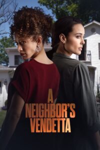 A Neighbor’s Vendetta