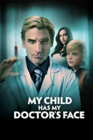 My Child Has My Doctor’s Face